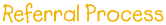 Title: Referral process